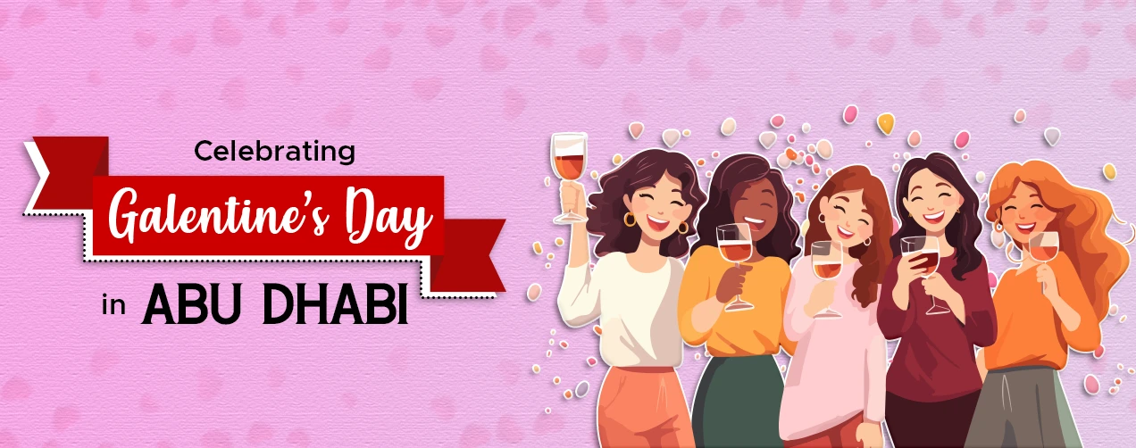 Celebrating Galentine’s Day in Abu Dhabi 2025