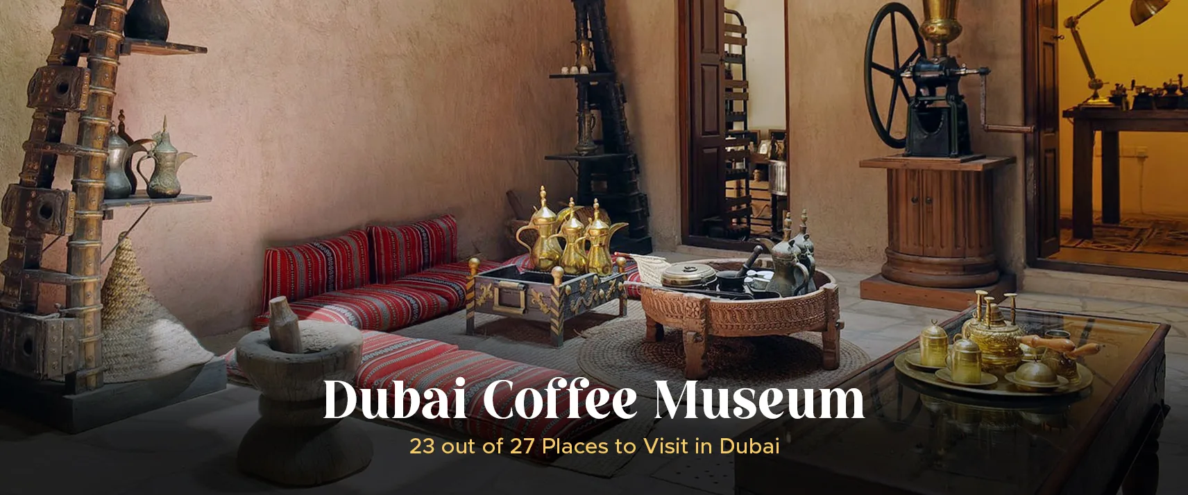 Dubai Coffee Museum