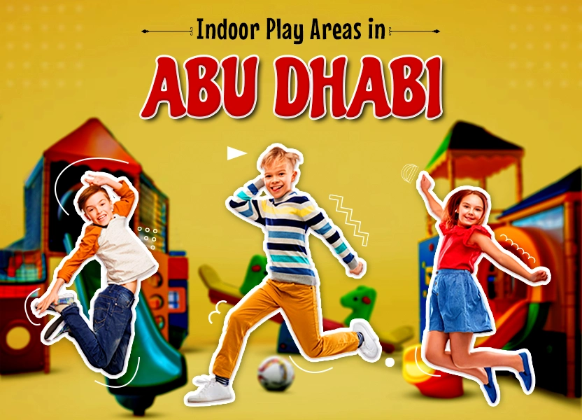  Indoor Play Areas in Abu Dhabi 