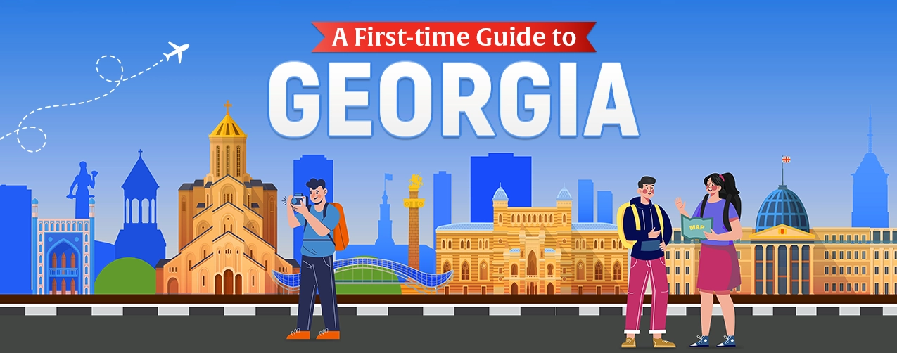A First-Time Visitor’s Guide Georgia