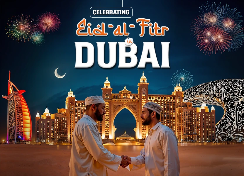 Celebrating Eid Al Fitr in Dubai