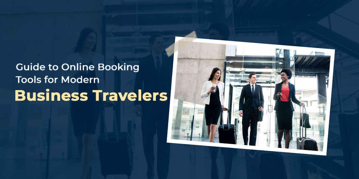 Online Booking Tools for Modern Business Travelers