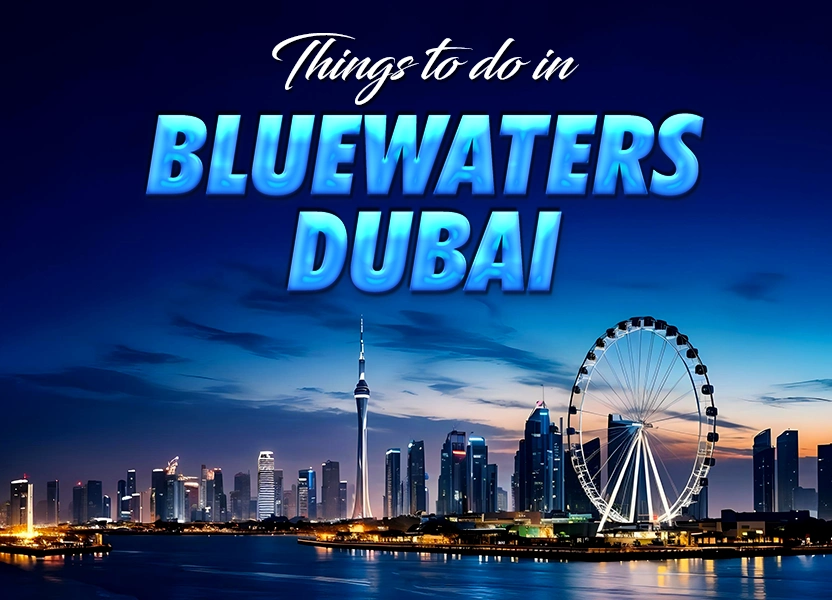 Things to do in Bluewaters Dubai