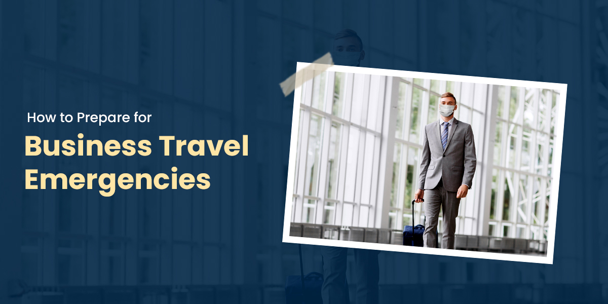 How to Prepare for Business Travel Emergencies