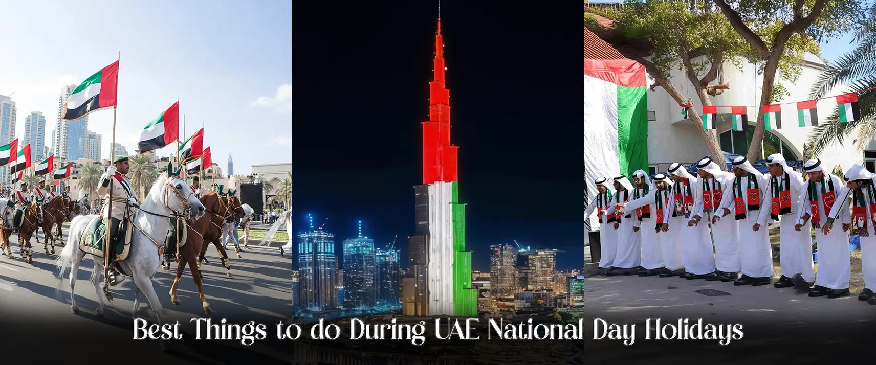 Best Things to do During UAE National Day Holidays