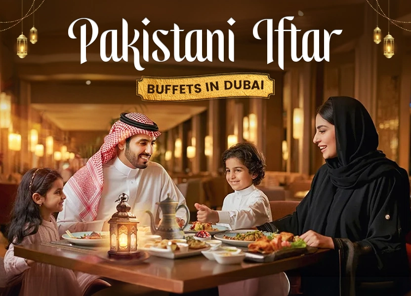 Pakistani Iftar Buffets in Dubai