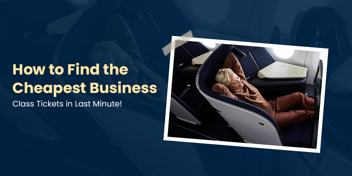 Alt taHow to Find the Cheapest Business Class Tickets Last Minute!g