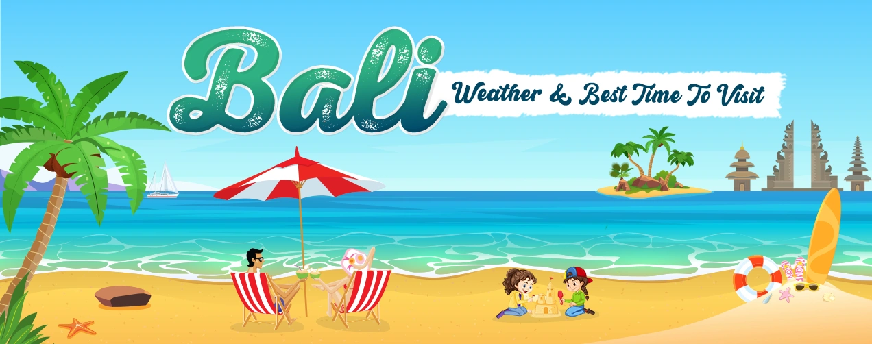 Bali Weather & Best Time to Visit 
